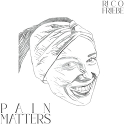 Rico Friebe Pain Matters vinyl LP