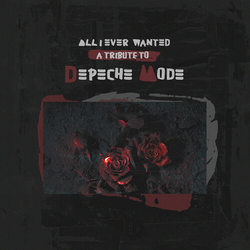 All I Ever Wanted - Tribute To Depeche Mode Var All I Ever Wanted - Tribute To Depeche Mode Var vinyl LP