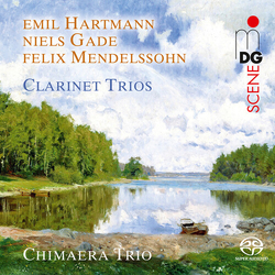 Gade Mendelssohn Chimaera Trio Mendelssohn, Hartmann & Gade Clarinet Trios SACD