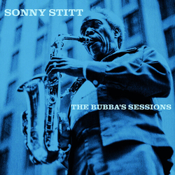 Sonny Stitt Bubbas Sessions VINYL LP
