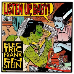 Electric Frankenstein Listen Up Baby  VINYL LP