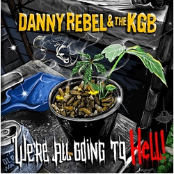 Danny Rebel & The Kgb Were All Going To Hell RED VINYL LP
