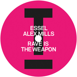 Essel & Alex Mills Rave Is The Weapon vinyl 12