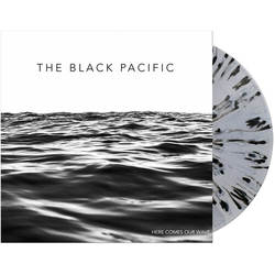 Black Pacific Here Comes Our Wave vinyl LP