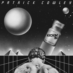 Patrick Cowley Kickin In (2024 Remaster) (Rmst) VINYL 12INCH