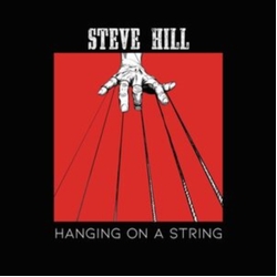 Steve Hill Hanging On A String vinyl LP