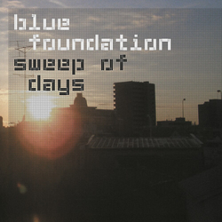 Blue Foundation Sweep Of Days - Remaster (Uk) vinyl LP