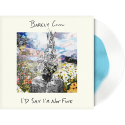 Barely Civil Id Say Im Not Fine VINYL LP