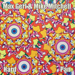 Max Gerl Mike Mitchell Hard Pan VINYL LP