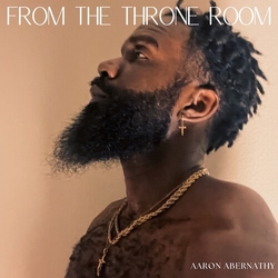 Aaron Abernathy From The Throne Room VINYL LP