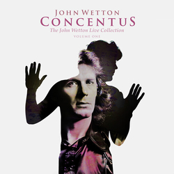 John Wetton Concentus The John Wetton Live Collection Vol 1 CD