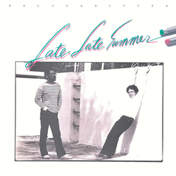 Bread & Butter Late Late Summer (Cvnl) (Ltd) vinyl LP