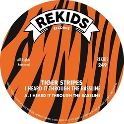 Tiger Stripes I Hear It Through The Bassline VINYL 12INCH
