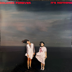 Dolores Forever Its Nothing BLUE VINYL LP