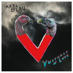 Karl Blau Vultures Of Love vinyl LP