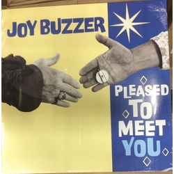 Joy Buzzer Pleased To Meet You VINYL LP