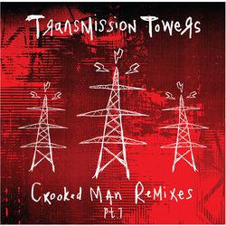 Transmission Towers Crooked Man Remixes Pt. 1 VINYL 12INCH