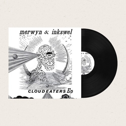 Merwyn & Inkswel Cloudeaters VINYL 12INCH
