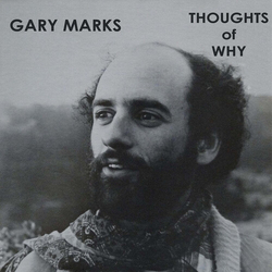 Gary Marks Thoughts Of Why  VINYL LP