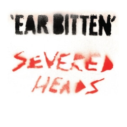 Severed Heads Ear Bitten  VINYL LP