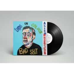 Alien Nosejob Turns The Colour Of Bad Shit VINYL LP