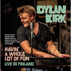 Dylan Kirk Havin A Whole Lot Of Fun Live In Finland VINYL LP