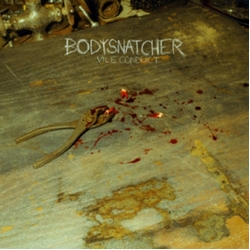 Bodysnatcher Vile Conduct (Uk) vinyl LP