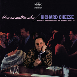 Richard Cheese Blue No Matter Who (Colv) vinyl LP
