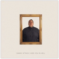 Danny Attack Kiss You In Hell VINYL LP