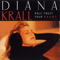 Diana Krall Only Trust Your Heart vinyl LP