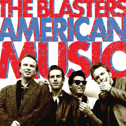 Blasters American Music VINYL LP