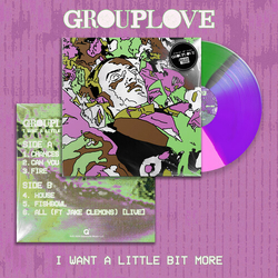 Grouplove I Want A Little Bit More 10Inch VINYL LP