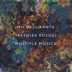 Ranta,Michael Kosugi,Takehisa Multiple Musics vinyl LP