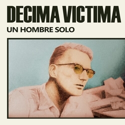 Decima Victima Un Hombre Solo vinyl LP
