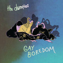 Dumpies Gay Boredom vinyl LP