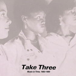 Take Three Music & Time 1983-1985 vinyl LP