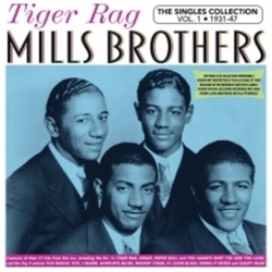 Mills Brothers Tiger Rag The Singles Collection Vol. 1 1931-47 CD