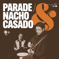 Parade Casado,Nacho Parade & Nacho Casado VINYL LP