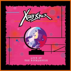 X-Ray Spex Live At The Roundhouse VINYL LP