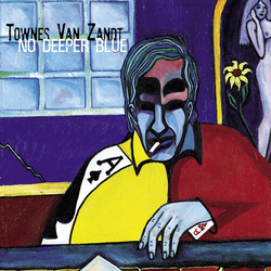 Townes Van Zandt No Deeper Blue VINYL LP