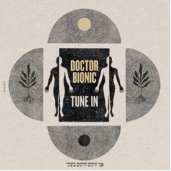 Doctor Bionic Tune In   VINYL LP