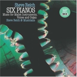 Steve Reich Six Pianos Music For Mallet VINYL LP