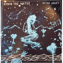 Sister Ghost Beyond The Water (Aqu) VINYL LP