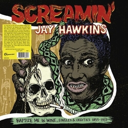 Screamin Jay Hawkins Baptize Me In Wine Singles & Oddities 1955-1959 vinyl LP