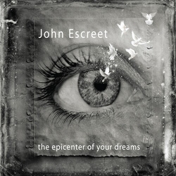 John Escreet Epicenter Of Your Dreams vinyl LP