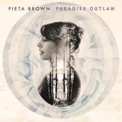 Pieta Brown Paradise Outlaw (10Th Anniversary Edition) VINYL LP