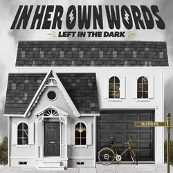 In Her Own Words Left In The Dark (void Variant) VINYL LP