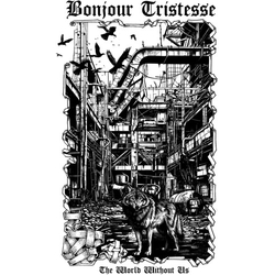 Bonjour Tristesse World Without Us WHITE VINYL LP