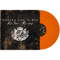 Modern Life Is War My Love. My Way. SPLATTER VINYL LP