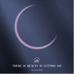 Vicious Rain There Is Beauty In Letting Go VINYL LP